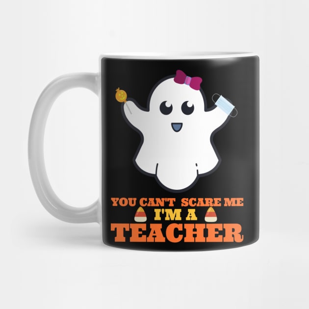 You Can't Scare Me I'm A Teacher by Hello Sunshine